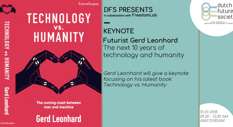 Futurist Gerd Leonhard Talk at Dutch Future Society: technology and humanity, the next 10 years (NEW VIDEO, AUDIO)