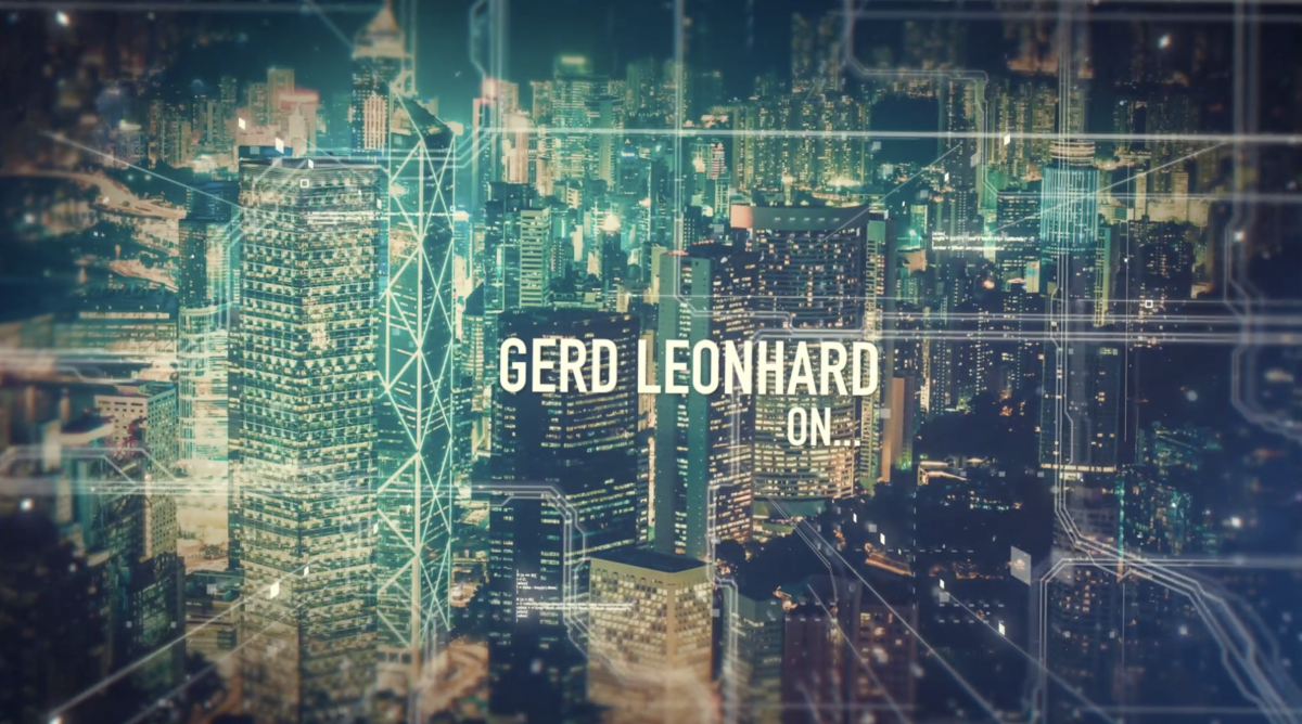 New short-video series: Futurist Gerd Leonhard on-stage: best quotes and key messages